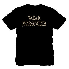 Valar Morghulis T-shirt from Think Geek